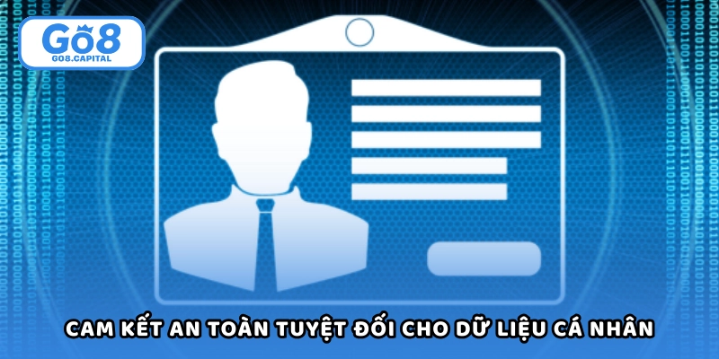 Cam kết an toàn tuyệt đối cho dữ liệu cá nhân của hội viên